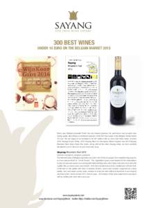 300 BEST WINES  UNDER 10 EURO ON THE BELGIAN MARKET 2015 Every year Belgian journalist Frank Van der Auwera releases his well known and popular wine buying guide, describing a scrutinized selection of the 300 best wines 