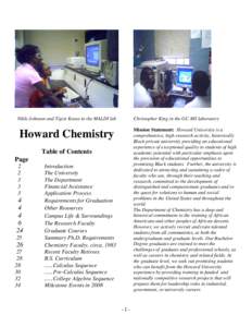 Nikki Johnson and Tigist Kassa in the MALDI lab  Christopher King in the GC-MS laboratory Mission Statement: Howard University is a comprehensive, high-research activity, historically Black private university providing a