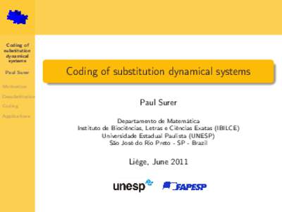Coding of substitution dynamical systems Paul Surer