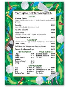 Harrington Golf & Country Club “TEE OFF” Breakfast Classic $eggs, hashbrowns, choice of meat w/biscuit, english muffin
