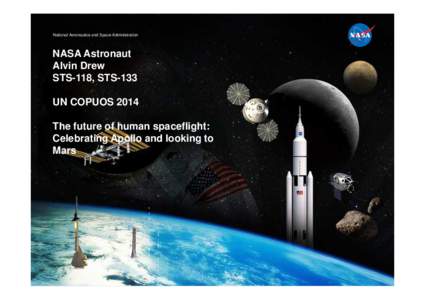 National Aeronautics and Space Administration  NASA Astronaut Alvin Drew STS-118, STS-133 UN COPUOS 2014