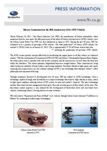 Subaru Commemorates the 40th Anniversary of Its AWD Vehicles Tokyo, February 10, 2012 – Fuji Heavy Industries Ltd. (FHI), the manufacturer of Subaru automobiles, today announced that this year marks the 40th anniversary of the debut of Subaru all-wheel drive (AWD) vehicles since