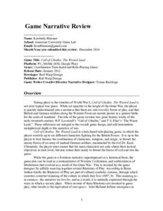 Game Narrative Review ==================== Name: Kimberly Himmer School: American University Game Lab Email: 