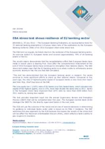EBF_022446  PRESS RELEASE EBA stress test shows resilience of EU banking sector BRUSSELS, 29 JulyThe European Banking Federation, as representative body for