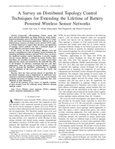 IEEE COMMUNICATIONS SURVEYS & TUTORIALS, VOL. 15, NO. 1, FIRST QUARTER[removed]A Survey on Distributed Topology Control Techniques for Extending the Lifetime of Battery