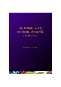 International Association for Dental Research / Dental caries / British Dental Association / Journal of Dental Research / Prague Section of IADR / Health / Dentistry / Medicine
