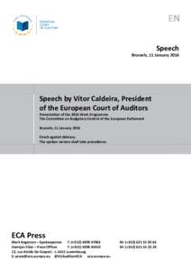 EN Speech Brussels, 11 January 2016 Speech by Vítor Caldeira, President of the European Court of Auditors