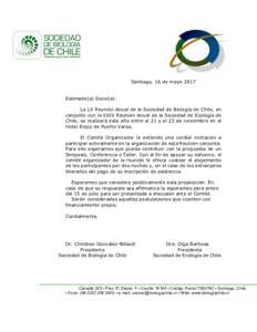 Santiago, 16 de mayo 2017 Estimado(a) Socio(a): La LX Reunión Anual de la Sociedad de Biología de Chile, en conjunto con la XXIV Reunión Anual de la Sociedad de Ecología de Chile, se realizará este año entre el 21 