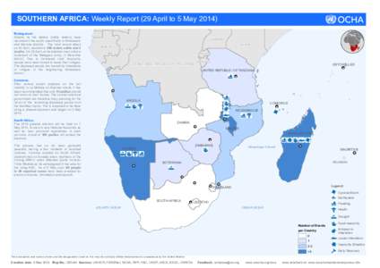 SOUTHERN AFRICA: Weekly Report (29 April to 5 May[removed]Madagascar: Attacks by the dahalo (cattle raiders) have resumed in the south, specifically in Amboasary and Betroka districts. The most recent attack on 30 April, r