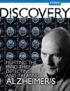 The Magazine of Medical Research and Innovation  fighting the mind thief: detecting and treating