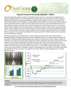 Regional Feedstock Partnership Highlights—Willow Long-Term Productivity Studies: A network of 20 willow biomass crop trials in seven states is supported in the regional feedstock network. Trials include between 6 and 3