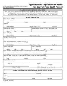 NEW YORK STATE DEPARTMENT OF HEALTH Vital Records Section Application to Department of Health for Copy of Fetal Death Record