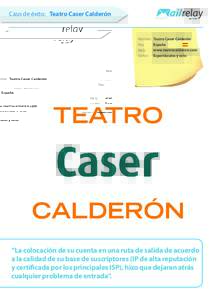 Caso de éxito: Teatro Caser Calderón  Nombre: Pais: Web: Sector: