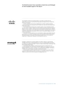 The World Economic Forum would like to thank Cisco and Strategy& for their invaluable support of this Report. Cisco (NASDAQ: CSCO) is the worldwide leader in IT that helps companies seize the opportunities of tomorrow by