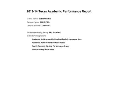 Texas Academic Performance Report District Name: EVERMAN ISD Campus Name: BISHOP EL Campus Number: Accountability Rating: Met Standard
