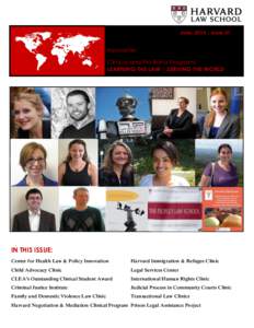 June, 2014 | Issue VI  Newsletter Clinical and Pro Bono Programs LEARNING THE LAW | SERVING THE WORLD
