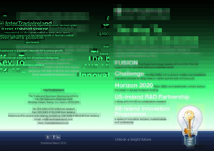 InterTradeIreland is the only organisation which has been given responsibility by both Governments to boost North South economic co-operation to the mutual benefit of Northern Ireland and Ireland.    Discover what’s p