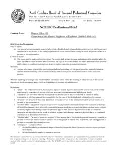 NCBLPC Professional Brief Content Area: Chapter 108A-101 (Protection of the Abused, Neglected or Exploited Disabled Adult Act)