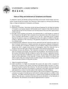 Rules on Filing and Settlement of Complaints and Disputes To safeguard a decent and friendly working environment and promote mutual respect and cooperation among all staff and students, the University of Saint Joseph has