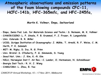 Atmospheric observations and emission patterns of the foam blowing compounds CFC-11, HCFC-141b, HFC-365mfc, and HFC-245fa, Martin K. Vollmer, Empa, Switzerland  - Empa, Swiss Fed. Lab. for Materials Science and Techn.: S