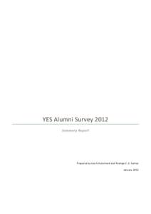 YES Alumni Survey 2012 Summary Report Prepared by Jess Schulschenk and Rodrigo C. A. Santos January 2013