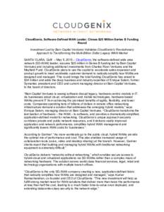 CloudGenix, Software-Defined WAN Leader, Closes $25 Million Series B Funding Round Investment Led by Bain Capital Ventures Validates CloudGenix’s Revolutionary Approach to Transforming the Multi-Billion Dollar Legacy W
