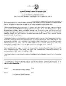       WAIVER/RELEASE OF LIABILITY PLEASE READ CAREFULLY BEFORE SIGNING. THIS IS A RELEASE OF LIABILITY AND WAIVER OF CERTAIN LEGAL RIGHTS.