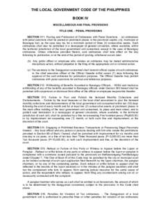 THE LOCAL GOVERNMENT CODE OF THE PHILIPPINES BOOK IV MISCELLANEOUS AND FINAL PROVISIONS TITLE ONE. - PENAL PROVISIONS SECTION 511. Posting and Publication of Ordinances with Penal Sanctions. - (a) ordinances with penal s