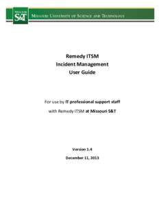 Remedy ITSM Incident Management User Guide For use by IT professional support staff with Remedy ITSM at Missouri S&T