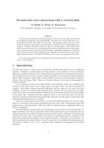Second-order wave interaction with a vertical plate B. Molin, F. Remy, O. Kimmoun ´ Ecole G´en´eraliste d’Ing´enieurs de Marseille, [removed]Marseille cedex 20, France