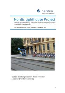 Nordic Lighthouse Project  Strategic global marketing and communication of Nordic cleantech clusters and competencies Final Report to the Nordic Council of Ministers 27 September 2012