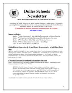 Dulles Schools Newsletter Update: Late Fall 2014 Edition of the Dulles Schools Newsletter Welcome to the eighth edition of the Dulles Schools Newsletter. In this edition I will identify upcoming District events, reflect 