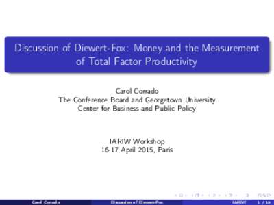 Discussion of Diewert-Fox: Money and the Measurement of Total Factor Productivity