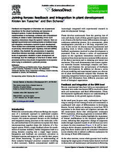 Available online at www.sciencedirect.com  Joining forces: feedback and integration in plant development Kirsten ten Tusscher1 and Ben Scheres2 Feedback and integration of information are of paramount importance for the 