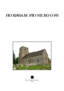 HORSHAM STONE ROOFS  Stone Roofing Association 2009  Many people contributed to the development of this document. Particular thanks