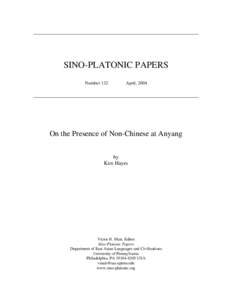 SINO-PLATONIC PAPERS Number 132 April, 2004  On the Presence of Non-Chinese at Anyang