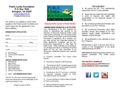 Public Lands Foundation P.O. Box 7226 Arlington, VAYOU CAN HELP  By joining the PLF. Your membership