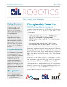 University Interscholastic League  May 5, 2016 ROBOTICS Pilot Program News & Updates