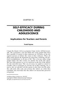 CHAPTER 15  SELF-EFFICACY DURING CHILDHOOD AND ADOLESCENCE Implications for Teachers and Parents