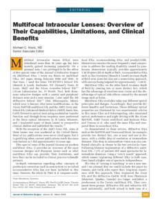 EDITORIAL  Multifocal Intraocular Lenses: Overview of Their Capabilities, Limitations, and Clinical Benefits Michael C. Knorz, MD