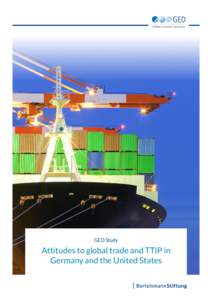 GED Study  Attitudes to global trade and TTIP in Germany and the United States  Author