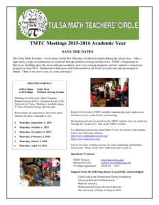 TMTC MeetingsAcademic Year SAVE THE DATES The Tulsa Math Teachers’ Circle meets on the first Thursday of selected months during the school year. After a light meal, a topic in mathematics is explored through