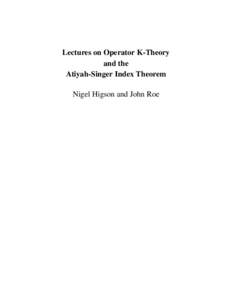 Lectures on Operator K-Theory and the Atiyah-Singer Index Theorem Nigel Higson and John Roe  Contents