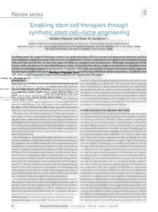 Review series  Enabling stem cell therapies through synthetic stem cell–niche engineering Raheem Peerani1 and Peter W. Zandstra1,2,3 1Institute of Biomaterials and Biomedical Engineering, and Department of Chemical Eng