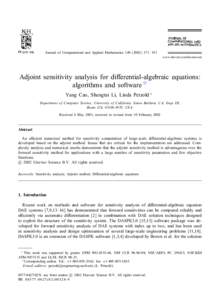 Journal of Computational and Applied Mathematics[removed] – 191 www.elsevier.com/locate/cam Adjoint sensitivity analysis for di$erential-algebraic equations: algorithms and software  Yang Cao, Shengtai Li, Linda