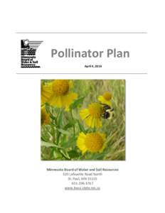 Pollinator Plan April 4, 2014 Minnesota Board of Water and Soil Resources 520 Lafayette Road North St. Paul, MN 55155