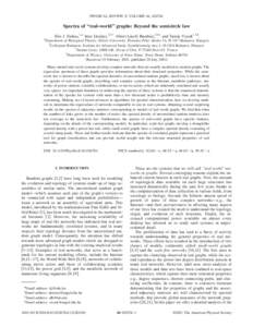 PHYSICAL REVIEW E, VOLUME 64, [removed]Spectra of ‘‘real-world’’ graphs: Beyond the semicircle law Ille´s J. Farkas,1,* Imre Dere´nyi,2,3,† Albert-La´szlo´ Baraba´si,2,4,‡ and Tama´s Vicsek1,2,§ 1