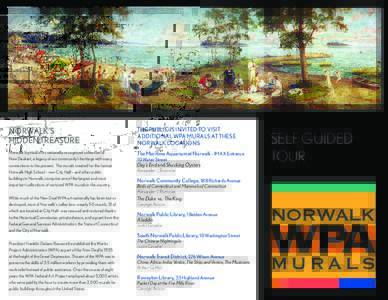 NORWALK’S HIDDEN TREASURE THE PUBLIC IS INVITED TO VISIT ADDITIONAL WPA MURALS AT THESE NORWALK LOCATIONS