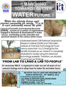 !! MARCHING TOWARDS BETTER WATER FUTURE !! Water has already become most precious commodity for society. It is to