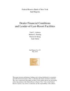 Federal Reserve Bank of New York Staff Reports Dealer Financial Conditions and Lender-of-Last-Resort Facilities Viral V. Acharya